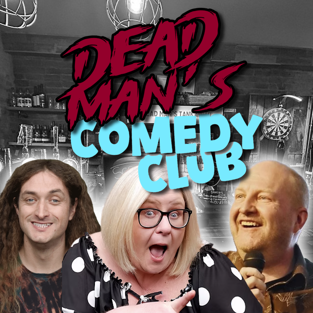 £10 - Dawn Bailey, Tim Biglowe, Anthony Williams (MC) - Dead Man's Comedy Club @ Dead Man's Tankard